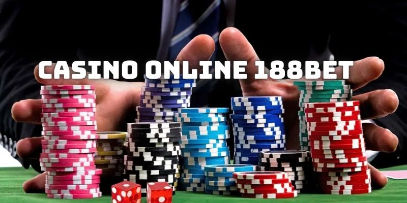 Giới thiệu nền tảng Casino Online 188Bet